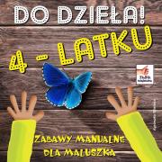 Do dzieła 4-latku. Autor: Wileńska Agnieszka. Dadada.pl Okładka książki Do dzieła 4-latku