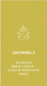 Okładka książki Do moich braci i sióstr - ludzi w podeszłym wieku