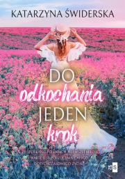 Do odkochania jeden krok. Autor: Świderska Katarzyna. Dadada.pl Okładka książki Do odkochania jeden krok