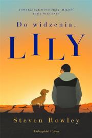 Do widzenia, Lily DL. Autor: Steven Rowley. Dadada.pl Okładka książki Do widzenia, Lily DL