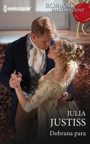Dobrana para. Autor: Justiss Julia. Dadada.pl Okładka książki Dobrana para