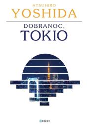 Dobranoc, Tokio. Autor: Atsuhiro Yoshida. Dadada.pl Okładka książki Dobranoc, Tokio