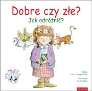 Okładka książki Dobre czy złe? Jak odróżnić?