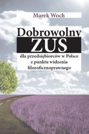 Dobrowolny ZUS dla przedsiębiorców w Polsce.... Autor: Woch Marek. Dadada.pl Okładka książki Dobrowolny ZUS dla przedsiębiorców w Polsce...