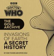 Okładka książki Doctor Who: The Gold Archive: InvasionsOfEarth