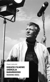 Dodatki filmowe Andrzeja Barańskiego. Autor: Paweł Jaskulsk. Dadada.pl Okładka książki Dodatki filmowe Andrzeja Barańskiego