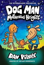 Dog Man 10 Mothering Heights. Autor: Dav Pilkey. Dadada.pl Okładka książki Dog Man 10 Mothering Heights