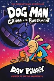 Dog Man 9 Grime and Punishment. Autor: Dav Pilkey. Dadada.pl Okładka książki Dog Man 9 Grime and Punishment