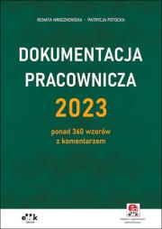Okładka książki Dokumentacja pracownicza 2023 ponad 360 wzorów z komentarzem (z suplementem elektronicznym)