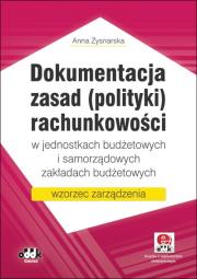 Dokumentacja zasad (polityki) rachunkowości w jednostkach budżetowych i samorządowych zakładach budżetowych. Autor: Zysnarska Anna. Dadada.pl Okładka książki Dokumentacja zasad (polityki) rachunkowości w jednostkach budżetowych i samorządowych zakładach budżetowych