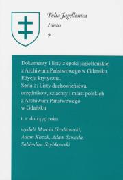 Dokumenty i listy z epoki jagielloń z Arch Państw w Gdańsku Edycja krytyczna. Wydawca: Polskie Towarzystwo Historyczne. Dadada.pl Opakowanie Dokumenty i listy z epoki jagielloń z Arch Państw w Gdańsku Edycja krytyczna