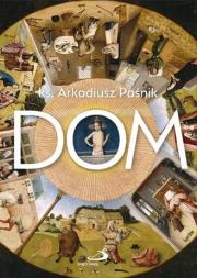 Dom. Autor: Arkadiusz Paśnik. Dadada.pl Okładka książki Dom