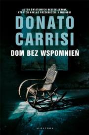 Dom bez wspomnień. Autor: Carrisi Donato. Dadada.pl Okładka książki Dom bez wspomnień