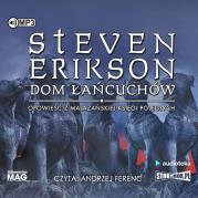 Dom łańcuchów - Audiobook. Autor: Erikson Steven. Dadada.pl Okładka książki Dom łańcuchów - Audiobook