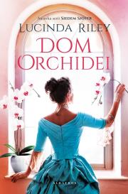 Dom orchidei. Autor: Riley Lucinda. Dadada.pl Okładka książki Dom orchidei