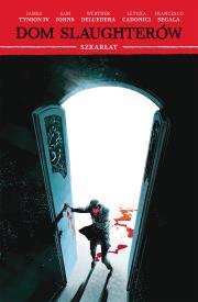 Okładka książki Dom Slaughterów, tom 2: Szkarłat