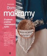 Okładka książki Domowe makramy. 20 pięknych projektów z podstawowych węzłów