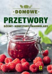 Okładka książki Domowe przetwory Dżemy konfitury marmolady