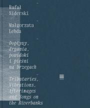 Okładka książki Dopływy, drgania, powidoki i pieśni na brzegach