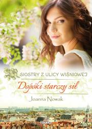 Dopóki starczy sił. Autor: Joanna Nowak. Dadada.pl Okładka książki Dopóki starczy sił