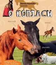 Dorota Kozińska opowiada o koniach w.2. Autor: Dorota Kozińska. Dadada.pl Okładka książki Dorota Kozińska opowiada o koniach w.2