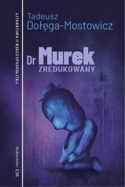 Dr Murek zredukowany. Autor: Dołęga-Mostowicz Tadeusz. Dadada.pl Okładka książki Dr Murek zredukowany