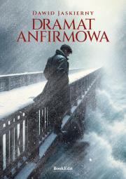 Dramat Anfirmowa. Autor: Dawid Jaskierny. Dadada.pl Okładka książki Dramat Anfirmowa