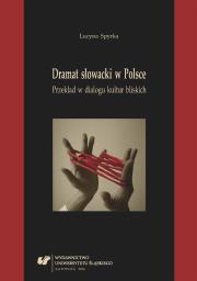 Okładka książki Dramat słowacki w Polsce. Przekład w dialogu...