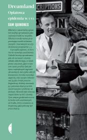 Okładka książki Dreamland. Opiatowa epidemia w USA wyd. 2022