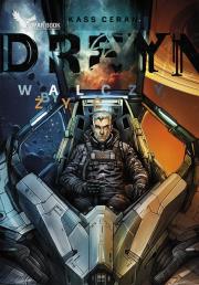 Dreyn. Walczy by żyć. Autor: Kass Ceran. Dadada.pl Okładka książki Dreyn. Walczy by żyć