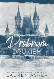 Drobnym drukiem. Autor: Asher Lauren. Dadada.pl Okładka książki Drobnym drukiem