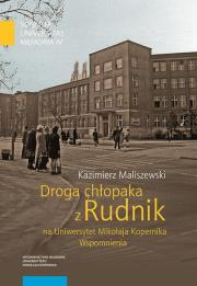 Okładka książki Droga chłopaka z Rudnik na Uniwersytet Mikołaja Kopernika
