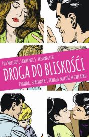 Okładka książki Droga do bliskości. Prawda, szacunek i trwała miłość w związku wyd. 2024