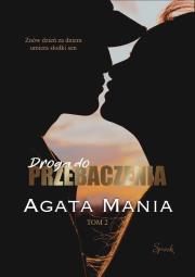 Droga do przebaczenia. Autor: Agata Mania. Dadada.pl Okładka książki Droga do przebaczenia