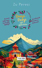 Droga Drogo, czyli szlak latino. Autor: Zu Perexi. Dadada.pl Okładka książki Droga Drogo, czyli szlak latino
