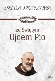 Droga krzyżowa ze Świętym Ojcem Pio. Autor: Anna Matusiak (opr.). Dadada.pl Okładka książki Droga krzyżowa ze Świętym Ojcem Pio