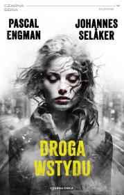 Droga wstydu. Autor: PASCAL ENGMAN, Selaker Johannes. Dadada.pl Okładka książki Droga wstydu