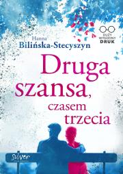 Druga szansa, czasem trzecia DL. Autor: Hanna Bilińska-Stecyszyn. Dadada.pl Okładka książki Druga szansa, czasem trzecia DL