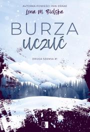 Druga szansa Tom 1 Burza uczuć. Autor: Lena M. Bielska. Dadada.pl Okładka książki Druga szansa Tom 1 Burza uczuć