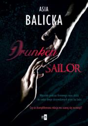 Drunken Sailor. Autor: Balicka Asia. Dadada.pl Okładka książki Drunken Sailor