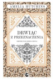 Drwiąc z przeznaczenia. Autor: Amelia Hutchins. Dadada.pl Okładka książki Drwiąc z przeznaczenia