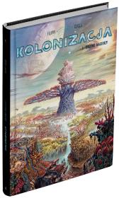 Drzewo macierzy. Kolonizacja. Tom 3. Autor: Denis-Pierre Filippi, Vincenzo Cucca. Dadada.pl Okładka książki Drzewo macierzy. Kolonizacja. Tom 3
