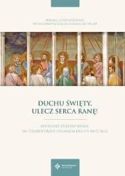 Duchu Święty, ulecz serca ranę!. Autor: Szymon Stułkowski. Dadada.pl Okładka książki Duchu Święty, ulecz serca ranę!