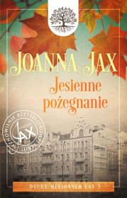 Duchy minionych lat Tom 3 Jesienne pożegnanie. Autor: Joanna Jax. Dadada.pl Okładka książki Duchy minionych lat Tom 3 Jesienne pożegnanie