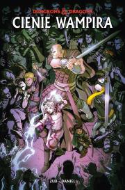 Dungeons & Dragons T.2 Cienie wampira. Autor: Jim Zub, Nelson Dniel, Marek Starosta. Dadada.pl Okładka książki Dungeons & Dragons T.2 Cienie wampira
