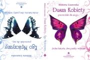Dusza kobiety. Przewodnik dla niego/Ego mężczyzny.. Autor: Elżbieta Liszewska. Dadada.pl Okładka książki Dusza kobiety. Przewodnik dla niego/Ego mężczyzny.