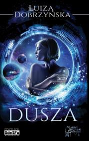 Dusza. Autor: Dobrzyńska Luiza. Dadada.pl Okładka książki Dusza