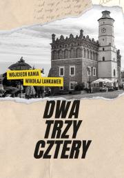 Dwa, trzy, cztery. Autor: Wojciech Kania, Mikołaj Lankamer. Dadada.pl Okładka książki Dwa, trzy, cztery