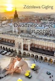 Dwadzieścia pięć lat później. Autor: Gigling Zdzisława. Dadada.pl Okładka książki Dwadzieścia pięć lat później