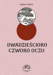 Dwadzieścioro czworo oczu. Autor: Sakae Tsuboi. Dadada.pl Okładka książki Dwadzieścioro czworo oczu